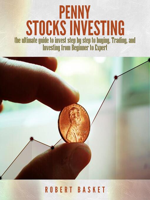 Title details for Penny Stocks Investing by Robert Basket - Wait list